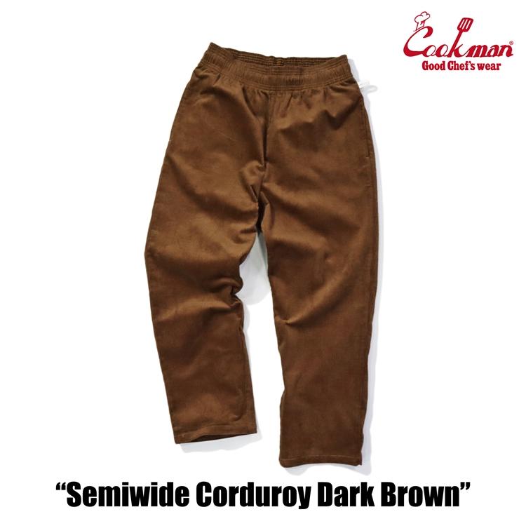 COOKMAN（クックマン） Chef Pants Semiwide Corduroy Brown シェフ