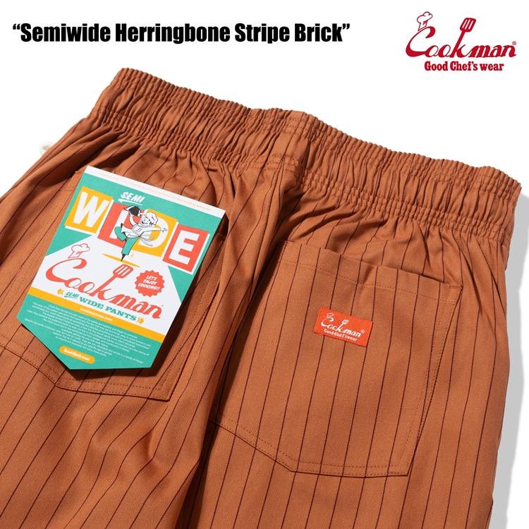 COOKMAN（クックマン） Chef Pants Semiwide Herringbone Stripe Brick