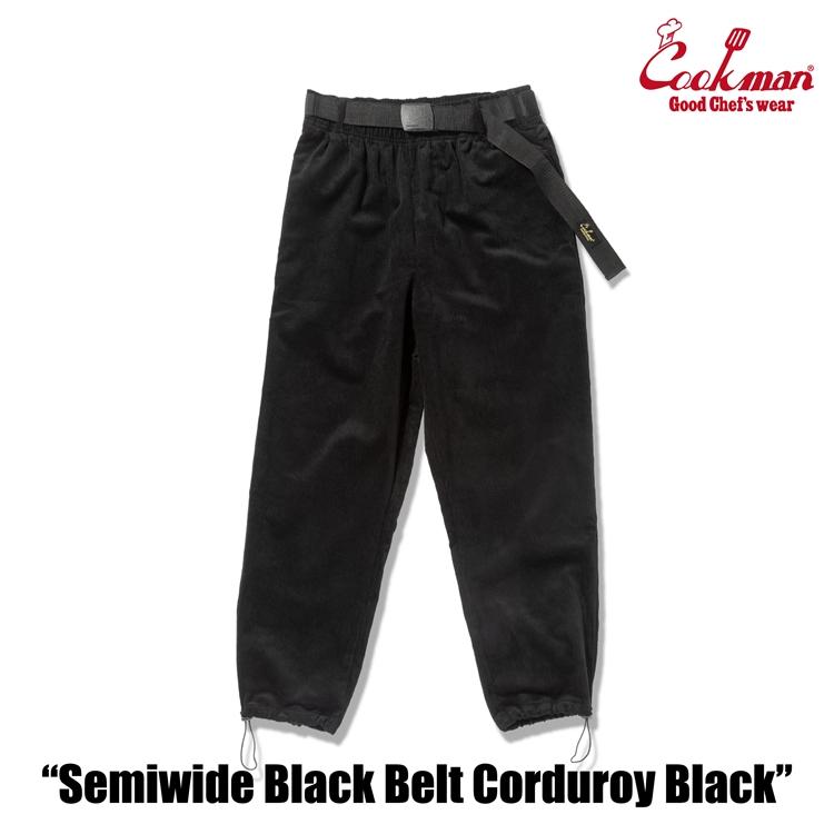 COOKMAN（クックマン） Chef Pants Semiwide Black Belt Corduroy