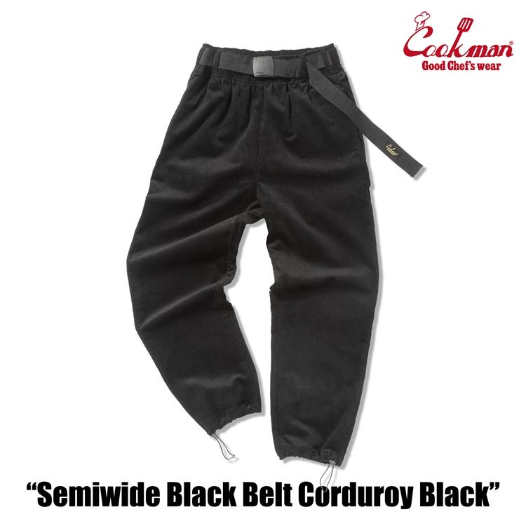 COOKMAN（クックマン） Chef Pants Semiwide Black Belt Corduroy