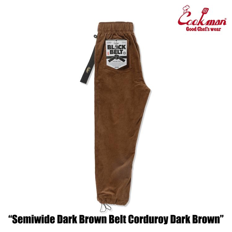 COOKMAN（クックマン） Chef Pants Semiwide Brown Belt Corduroy