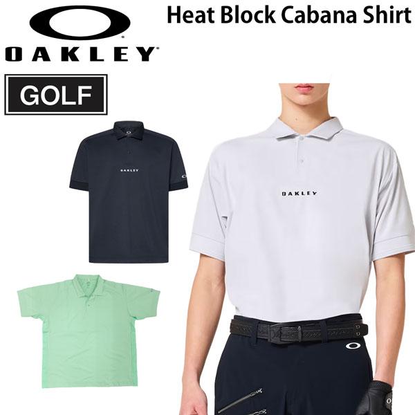 オークリー ゴルフ ウェア OAKLEY HEAT BLOCK CABANA 開襟 半袖シャツ GOLF | OAKLEY