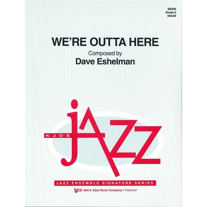 取寄 | We're Outta Here | arr. DAVE ESHELMAN  ( ビッグバンド | 楽譜 ) | 