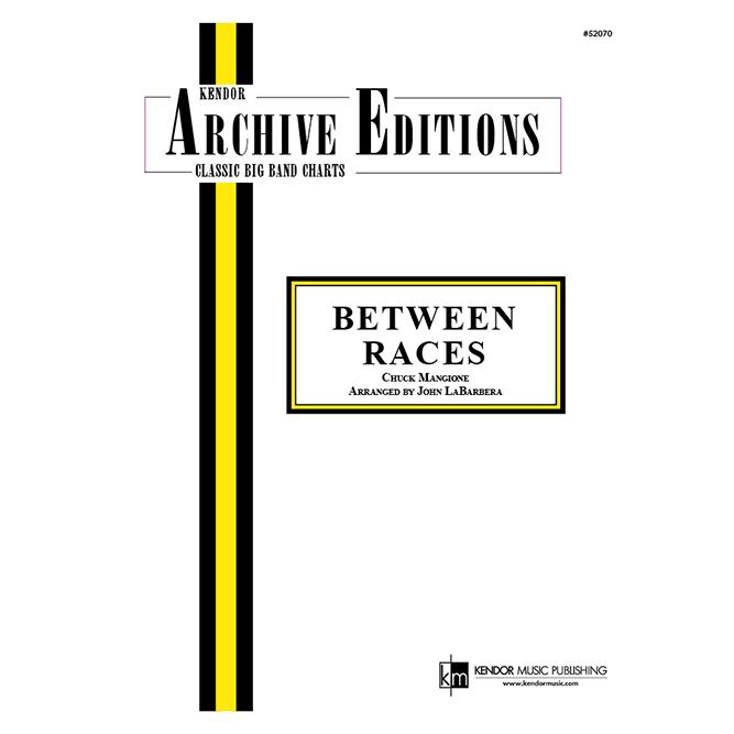 取寄 | Between Races | Chuck Mangione / arr. John La Barbera  ( ビッグバンド | 楽譜 ) | 
