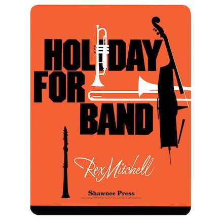 取寄 | Holiday for Band | レックス・ミッチェル  ( 吹奏楽 | 楽譜 ) | 