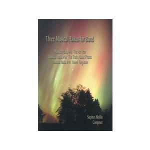 Three Musical Haikus for Band | スティーブン・メリロ （吹奏 | フルスコア）