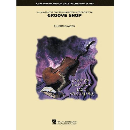 取寄 | Groove Shop | arr. John Clayton  ( ビッグバンド | 楽譜 ) | 