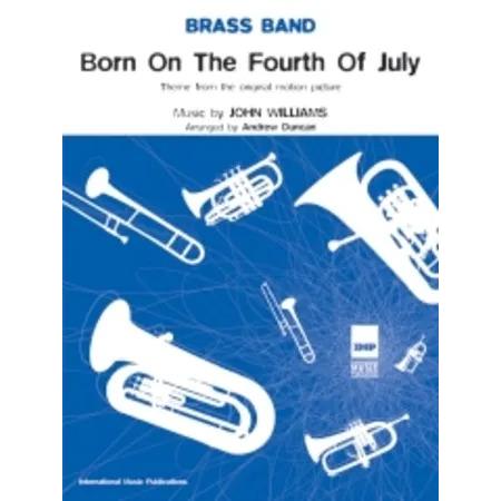 取寄 | Born on the Fourth of July | ジョン・ウィリアムズ/arr. アンドリュー・ダンカン （ブラスバンド | セット） | 