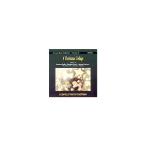 Curnow Music楽譜参考演奏 |  A Christmas Collage: Holiday Selection for Concert Band ( 吹奏楽 | CD ) | 