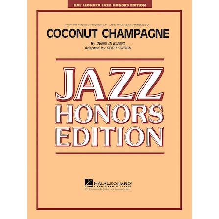 取寄 | Coconut Champagne | Denis DiBlasio / arr. Bob Lowden  ( ビッグバンド | 楽譜 ) | 