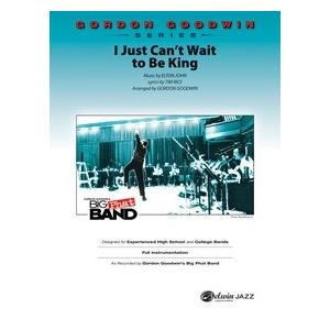 取寄 | 試聴可 | I Just Can't Wait To Be King (from Lion King) | Elton John / arr. Gordon Goodwin  ( ビッグバンド | 楽譜 ) | 