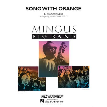 取寄 | 試聴可 | Song with Orange | Charles Mingus / arr. John Stubblefield  ( ビッグバンド | 楽譜 ) | 