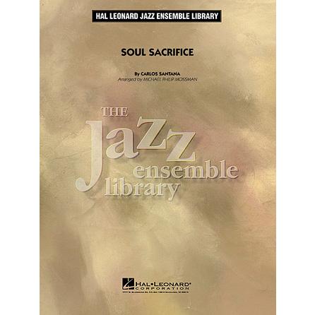 試聴可 | Soul Sacrifice | Carlos Santana / arr. Michael Philip Mossman  ( ビッグバンド | 楽譜 ) | 