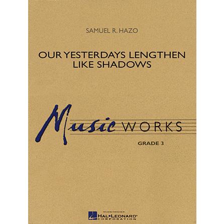 取寄 | 試聴可 | アワー・イエスタデイ・レングスン・ライク・シャドーズ | サミュエル・ヘイゾ  ( 吹奏楽 | 楽譜 ) | 