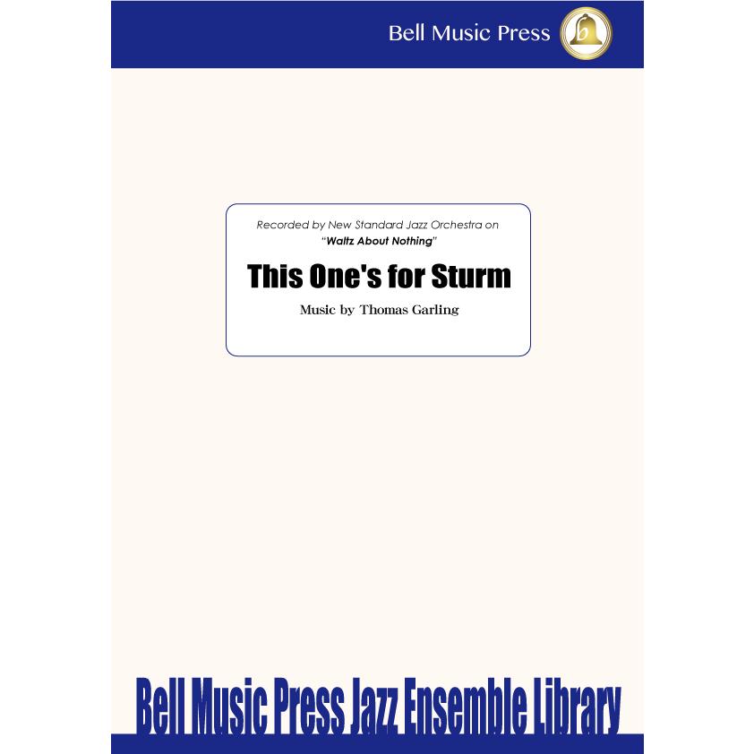 試聴可 | This One's for Sturm | Tom Garling  ( ビッグバンド | 楽譜 ) | 