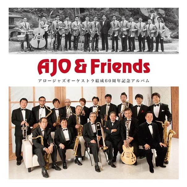Ajo Friends アロージャズオーケストラ結成60周年記念アルバム アロージャズオーケストラ ビッグバンド Cd M ミュージックストア ジェイ ピー 通販 Yahoo ショッピング