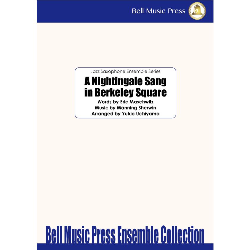 試聴可 | A Nightingale Sang in Berkeley Square | Manning Sherwin / arr. 内山有希夫 （サクソフォン | 五重奏 | セット） | 