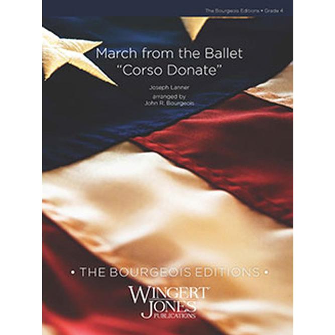 取寄 | 試聴可 | March from the Ballet “Corso Donate” | ヨーゼフ・ランナー /arr. ジョン・R. ブージョワー  ( 吹奏楽 | 楽譜 ) | 