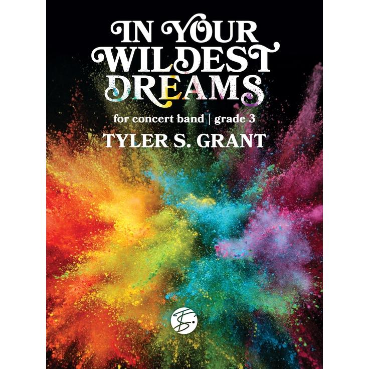 取寄 | イン・ユア・ワイルデスト・ドリームス | タイラー・S. グラント （吹奏楽 | フルスコア） | 