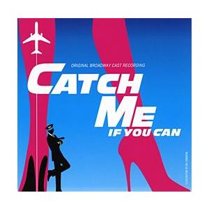 【輸入盤】CATCH ME IF YOU CAN キャッチ〜 ブロードウェイ版 キャッチ・ミー・イフ・ユー・キャン オリジナル・ブロードウェイ