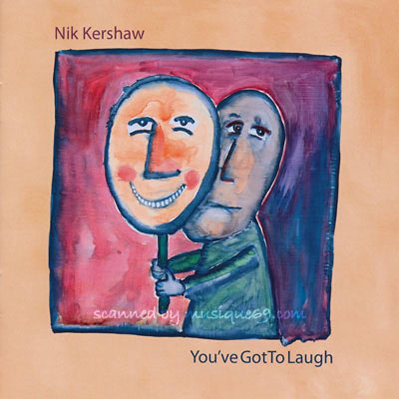 ニックカーショウ Nik Kershaw - You've Got to Laugh (CD)｜musique69