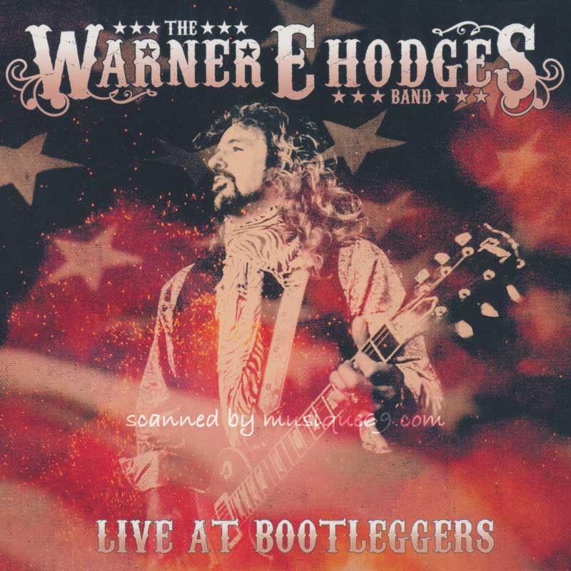 ワーナーE.ホッジス The Warner E. Hodges Band - Live at Bootleggers (CD)｜musique69