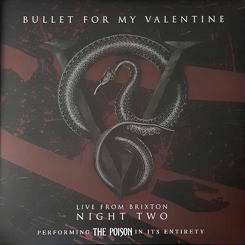 ブレットフォーマイヴァレンタイン Bullet for My Valentine Live from Brixton Chapter