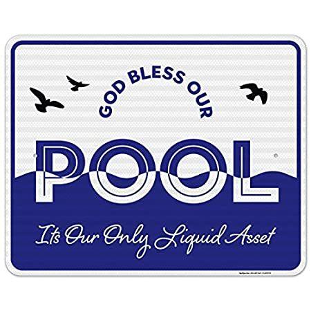 送料無料 Funny Pool Sign, God Bless Our Pool, Its Our Only Liquid Asset Sign, 24x30