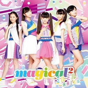 [CD]/magicalミルミル 〜未来ミエル〜 [通常盤]｜neowing