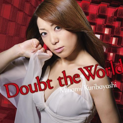 [CDA]/栗林みな実/Doubt the World [アーティスト盤] [CD+DVD]｜neowing