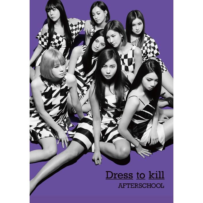 【送料無料】[CD]/AFTERSCHOOL/Dress to kill [DVD付初回限定盤]｜neowing