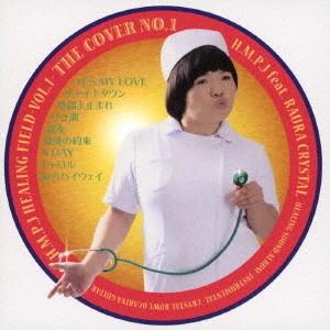 【送料無料】[CD]/H.M.P.J (中原蘭  Naoya Akimoto) feat. RAURA CRYSTAL/H.M.P.J HEALING FIELD -VOL.1- THE COVER NO.1｜neowing