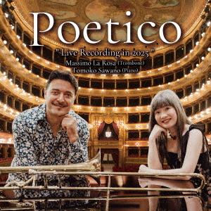 【送料無料】[CD]/マッシモ・ラ・ローサ/沢野智子/Poetico（Yahoo!・ネオウィング Yahoo!店）