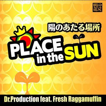 [CDA]/Dr.Production Feat. Fresh Ragg/陽のあたる場所 -PLACE IN THE SUN-｜neowing