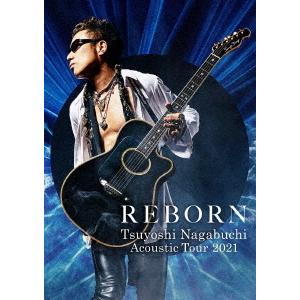 【送料無料】[DVD]/長渕剛/TSUYOSHI NAGABUCHI Acoustic Tour 2021 REBORN｜neowing