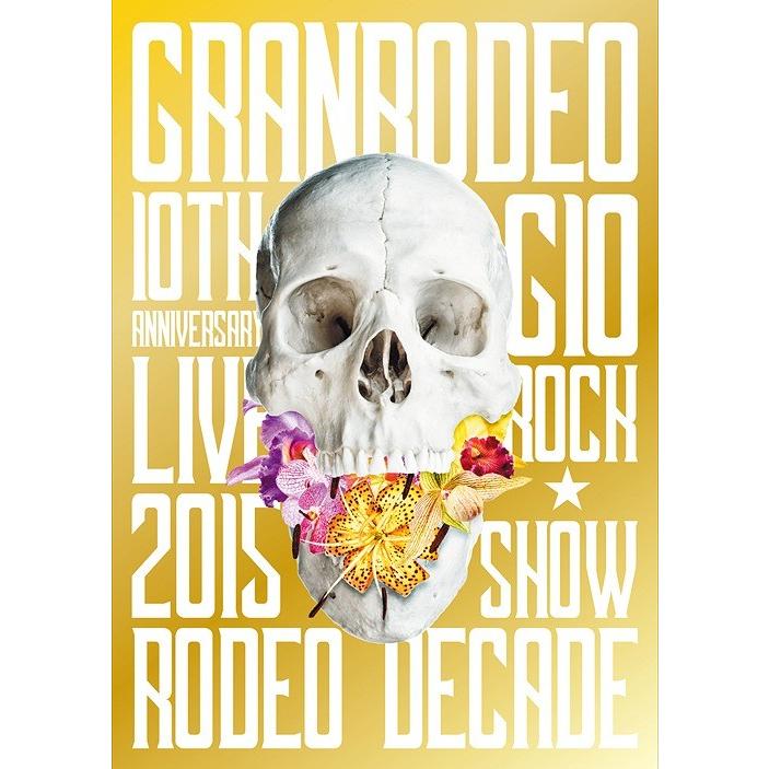 【送料無料】[DVD]/GRANRODEO/GRANRODEO 10th ANNIVERSARY LIVE 2015 G10 ROCK☆SHOW -RODEO DECADE- DVD