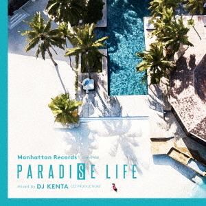 [CD]/DJ KENTA/PARADISE LIFE mixed by DJ KENTA (ZZ PRODUCTION)｜neowing