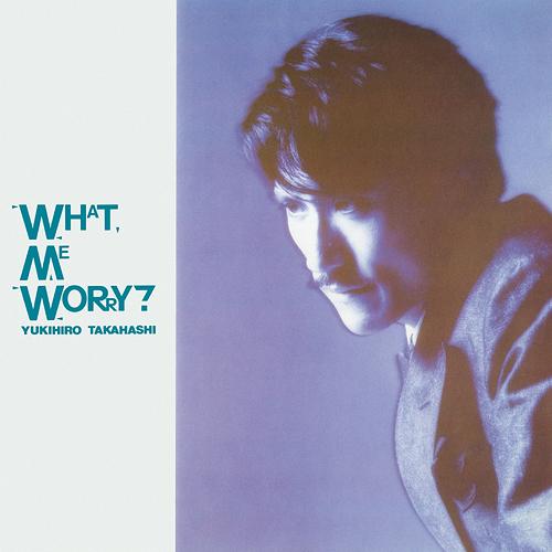 [アナログ盤 (LP)]/高橋幸宏/WHAT  ME WORRY? [完全生産限定盤]｜neowing