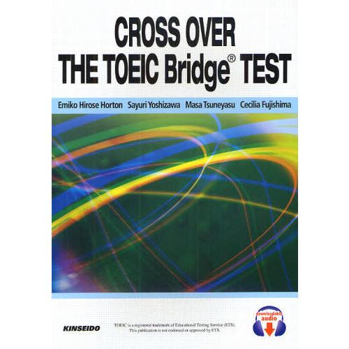 【送料無料】[本/雑誌]/TOEIC Bridgeテストで始める資格試験対策 [解答・訳なし]/ホートン広瀬恵美子/著 吉澤小百合/著 恒安眞佐/著 CeciliaFujishima/｜neowing