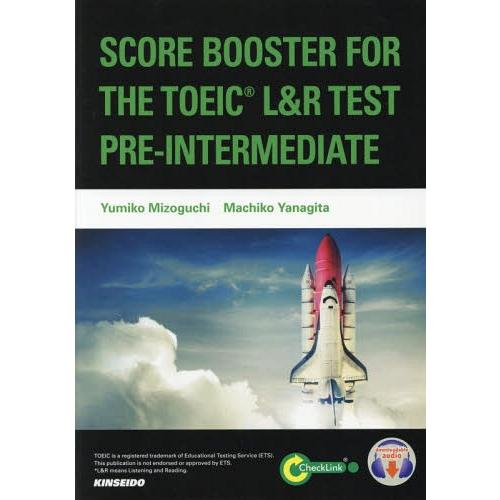 【送料無料】[本/雑誌]/【10月中旬入荷分】 SCORE BOOSTER FOR THE TOEIC L&R TEST: PRE-INTERMEDIATE TOEIC レベル別 L&Rテスト実力養成コース 準中級