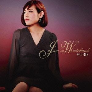 【送料無料】[CD]/YURIE/♯JAM_IN_WONDERLAND｜neowing