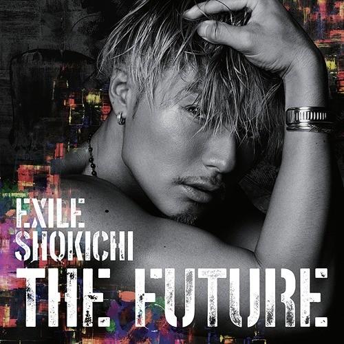 【送料無料】[CD]/EXILE SHOKICHI/THE FUTURE [CD+Blu-ray]｜neowing