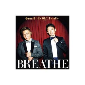 ＢＲＥＡＴＨＥ／Ｑｕｅｅｎ Ｂ｜Ｉｔ’ｓ ＯＫ！！〜キミがいるから〜 ＴＹＰＥ−Ａ｜netoff2