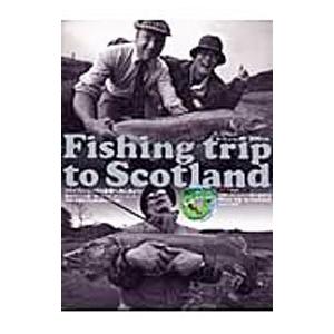 Fishing trip to Scotland／つり人社 | つり人社