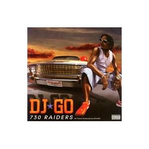 DJ GO／730 RAIDERS | ユニバーサルミュージック