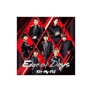 Edge of Days 初回盤B / Kis－My－Ft2