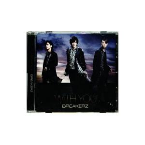 BREAKERZ／WITH YOU ［シリアルコード付属なし］