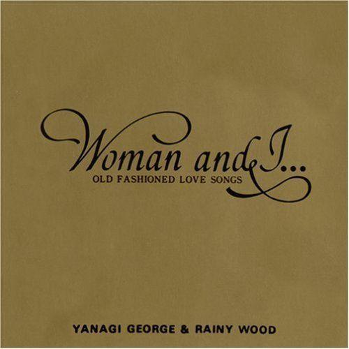 Woman and I...OLD FASHIONED LOVE SONGS(紙ジャケット仕様)