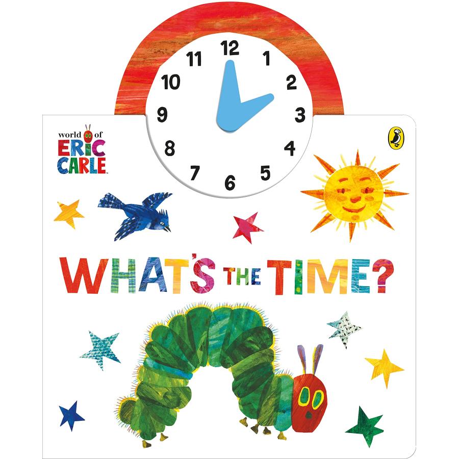 WORLD OF ERIC CARLE: WHAT'S THE TIME?(英語絵本)エリック WORLD OF ERIC CARLE: WHAT'S THE TIME?(英語絵本)エリック