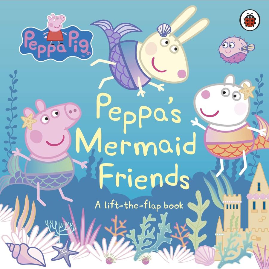 PEPPA'S MERMAID FRIENDS（英語絵本）しかけ絵本 ペッパピッグ 2 〜 6